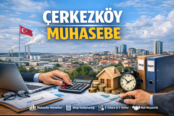 çerkezköy muhasebe hizmetleri