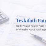 Tevkifatlı Fatura Nasıl Kesilir?